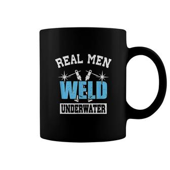 Real Men Weld Underwater Funny Underwater Welding Coffee Mug - Thegiftio