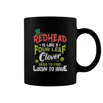 Redhead Is Like A Four Leaf Clover Funny St Patrick's Day Coffee Mug | Mazezy