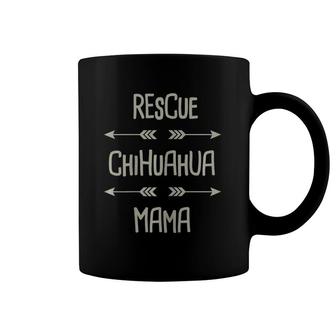 Rescue Chihuaua Cute Shelter Chihuahua Gift - Mama Coffee Mug | Mazezy