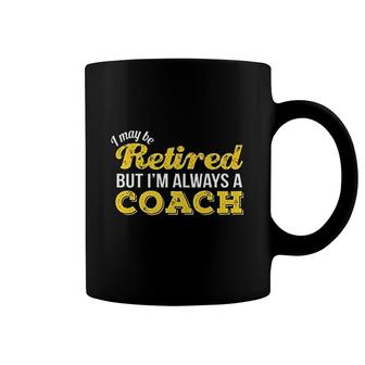 Retired Coach Funny Coach Retirement Coffee Mug | Mazezy