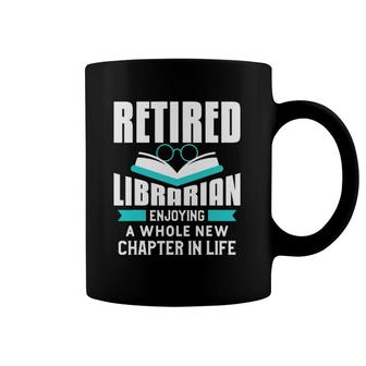 Retired Librarian Funny Retirement For A Retired Coffee Mug | Mazezy