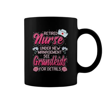 Retired Nurse Under New Management Retirement Plan Coffee Mug | Mazezy