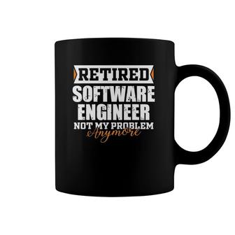Retired Software Engineer Not My Problem Anymore Retirement Coffee Mug | Mazezy
