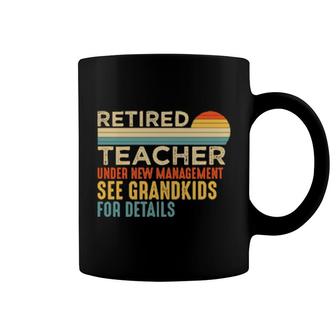 Retired Teacher See Grandkids For Details Retirement Coffee Mug | Mazezy