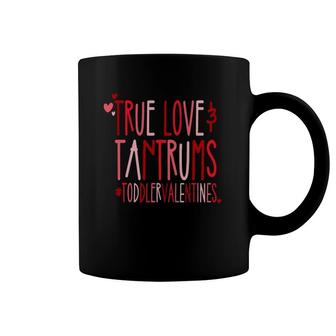 Retro Valentines True Love And Tantrums Toddler Valentines Coffee Mug | Mazezy