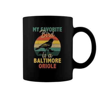 Retro Vintage My Favorite Bird Is A Baltimore Oriole Coffee Mug | Mazezy