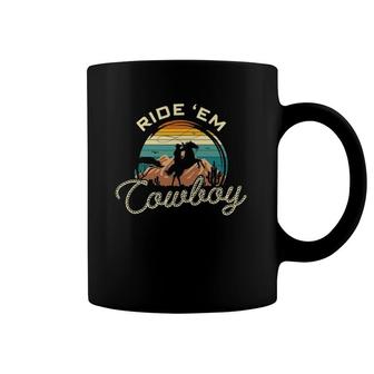 Ride 'Em Cowboy For Women And Men Cowboy Western Coffee Mug | Mazezy