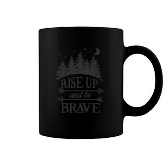 Rise Up And Be Brave Cool Adorable Empowerment Coffee Mug - Thegiftio