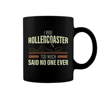 Roller Coaster I Ride Roller Coaster Coffee Mug | Mazezy DE