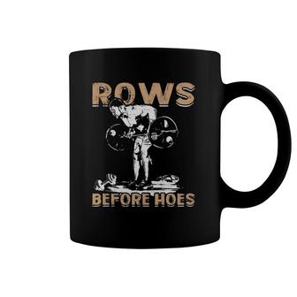 Rows Before Hoes - Bodybuilding Coffee Mug | Mazezy