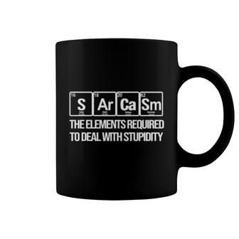 Sarcasm The Elements Required To Deal With Stupidity Coffee Mug | Mazezy