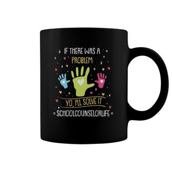 School Counselor Life Yo I'll Solve Coffee Mug | Mazezy