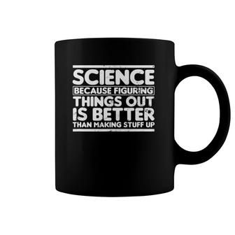 Science Teacher Design Figuring Things Out Gift Coffee Mug | Mazezy