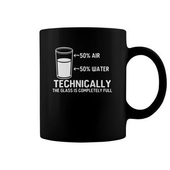Scientific Technically The Glass Is Completely Full Coffee Mug | Mazezy