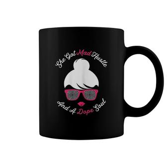 She Got Mad Hustle And A Dope Soul Coffee Mug - Thegiftio
