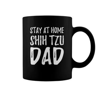 Shih Tzu Dog Dad Stay At Home Shih Tzu Dad Coffee Mug | Mazezy