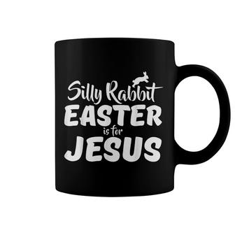 Silly Rabbit Easter Is For Jesus Coffee Mug | Mazezy