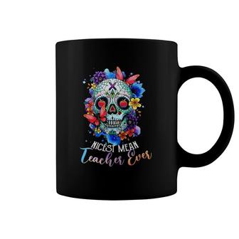 Skullcap Nicest Mean Teacher Ever Coffee Mug | Mazezy