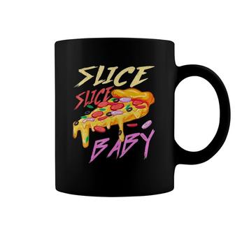 Slice Slice Baby Funny Pizza Coffee Mug | Mazezy