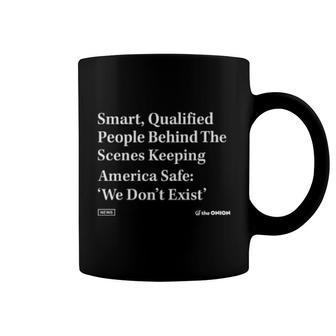 Smart Qualified People Behind The Scenes Keeping America Safe Coffee Mug | Mazezy
