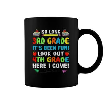 So Long 3Rd Grade Look Out 4Th Grade Here I Come Coffee Mug | Mazezy