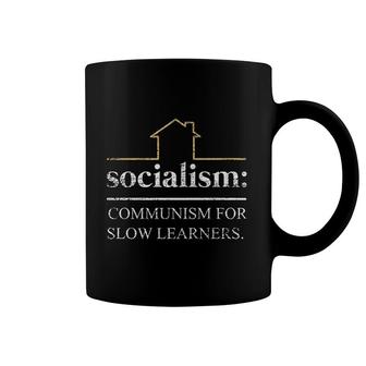 Socialism Is Communism For Slow Learners Freedom Capitalism Coffee Mug | Mazezy