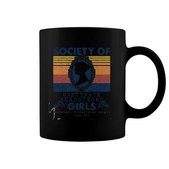 Society Of Obstinate Headstrong Girls Seriously Displeasing People Since 1813 Coffee Mug | Mazezy AU