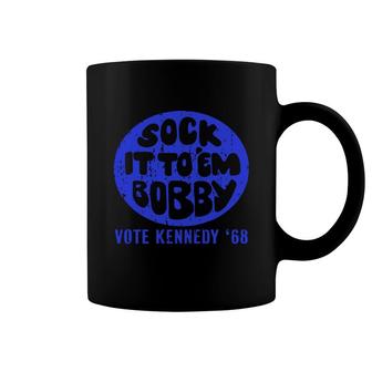 Sock It To Em Bobby Vote Kennedy 68 Coffee Mug - Thegiftio UK