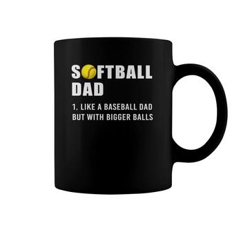 Softball Dad Bigger Balls Coffee Mug | Mazezy DE