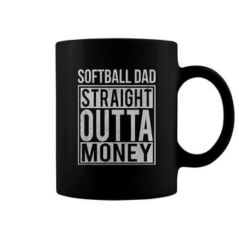Softball Dad Straight Outta Money Coffee Mug | Mazezy