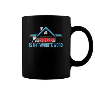 Sold Is My Favorite Word Funny Realtor Real Estate Agent Coffee Mug | Mazezy