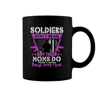 Soldiers Don't Brag Proud Army Mom Us Flag Military Mother Coffee Mug | Mazezy