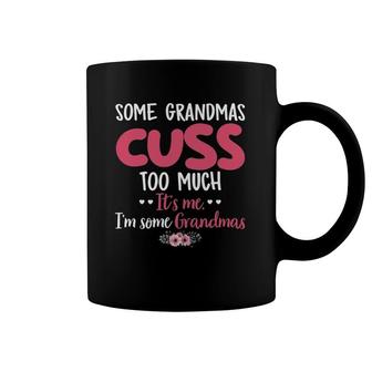 Some Grandma Cuss Too Much Mother's Day Floral Flower Family Coffee Mug | Mazezy