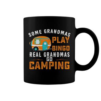 Some Grandmas Play Bingo Real Grandmas Go Camping Funny Coffee Mug - Thegiftio