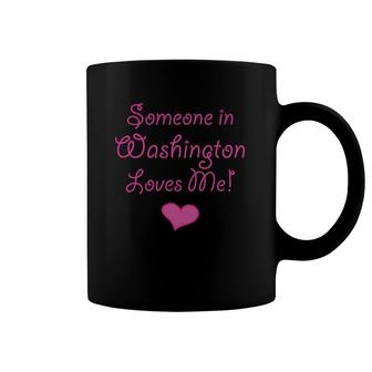 Someone In Washington Loves Me Cute Gift Coffee Mug | Mazezy