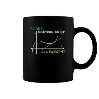 Sometimes I Go Off On A Tangent Math Teacher Coffee Mug | Mazezy AU
