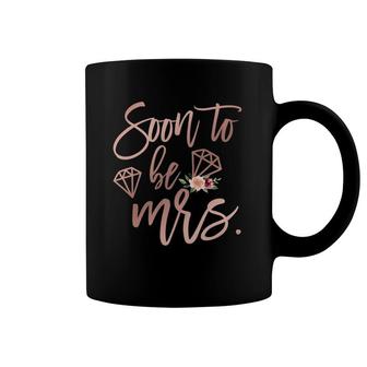 Soon To Be Mrs For Bride Women Coffee Mug | Mazezy