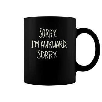 Sorry I'm Awkward Sorry Antisocial Funny Funny Saying Coffee Mug | Mazezy