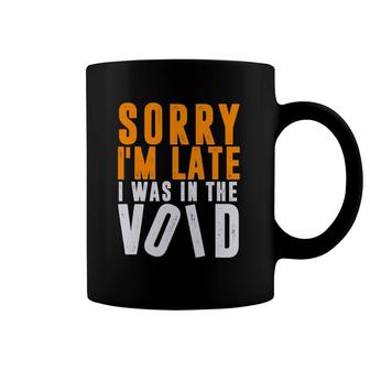 Sorry I'm Late I Was In The Void Funny Christian Meditation Coffee Mug | Mazezy