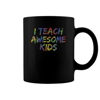 Special Education Teacher Gift Colorful I Teach Awesome Kids Coffee Mug | Mazezy