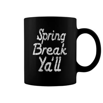 Spring Break Spring Break Ya'll Teacher Student Coffee Mug | Mazezy