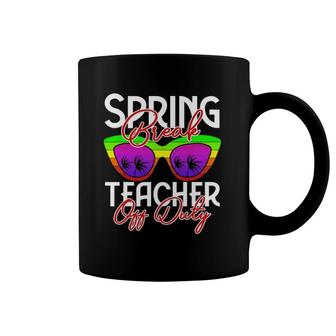 Spring Break Squad 2022 Retro Spring Break Teacher Off Duty Coffee Mug | Mazezy