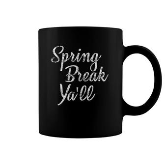Spring Break Ya'll Cool Teacher Student Gifts Coffee Mug | Mazezy