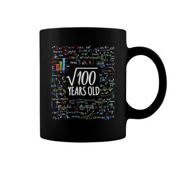 Square Root Of 100Th Birthday 10 Years Old Math Birthday Coffee Mug | Mazezy