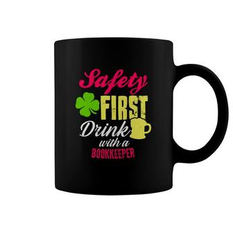 St Patricks Day Safety First Drink With A Bookkeeper Beer Lovers Funny Job Title Coffee Mug - Thegiftio UK