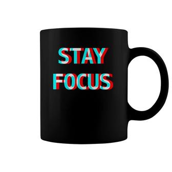 Stay Focus Optical Illusion Glitchy Trippy Hustle And Party Coffee Mug | Mazezy