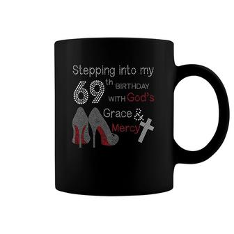 Stepping Into My 69Th Birthday With God's Grace And Mercy Coffee Mug | Mazezy