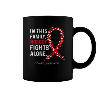 Stroke Awareness In This Family Nobody Fights Alone Coffee Mug | Mazezy