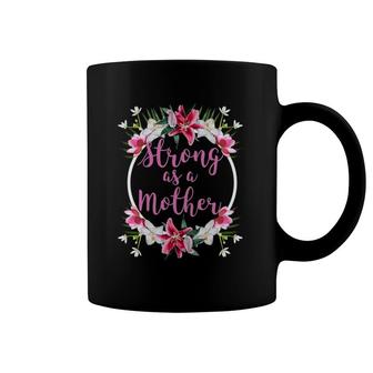 Strong As A Mother Floral Flower Pattern Mother's Day Gift Coffee Mug | Mazezy