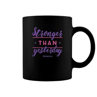 Stronger Than Yesterday Fitness Tee Co Coffee Mug | Mazezy